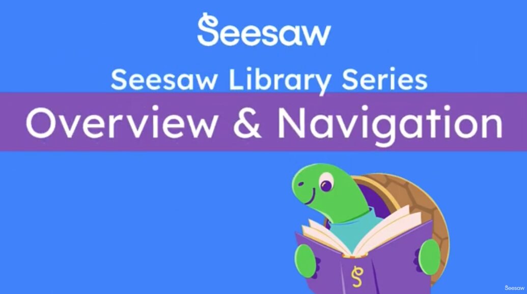 Seesaw Library Series Overview & Navigation Video