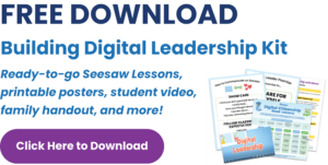 Seesaw FREE DOWNLOAD of our building digital leadership kit.